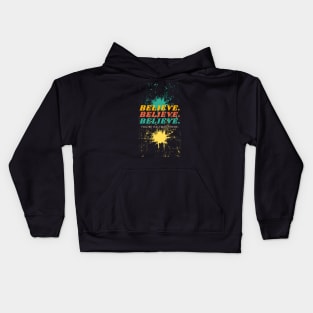 believe shirt Kids Hoodie